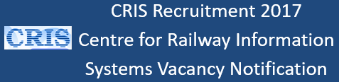 CRIS Govt. Job Recruitment Notification 2017