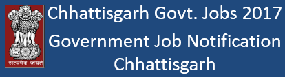 Latest Chhattisgarh Government Job Notifications