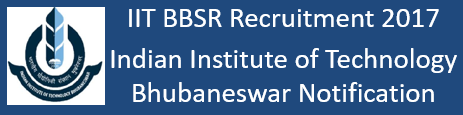 IIT BBSR Job Recruitment Notification 2017